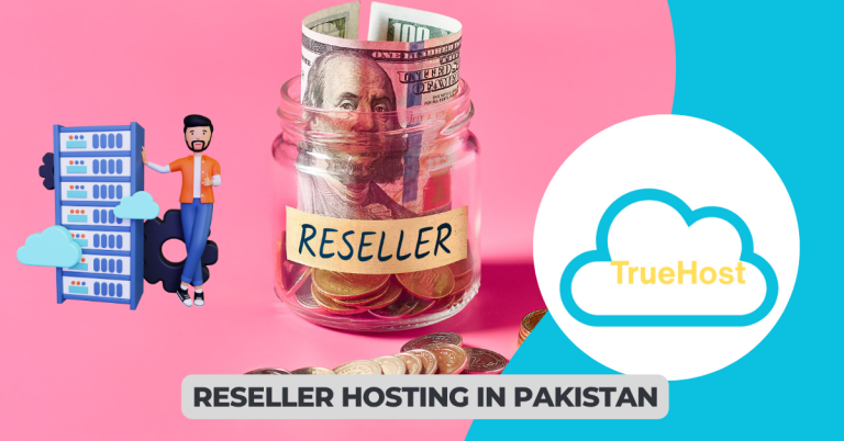 A jar with dollar bill ad coins beside written reseller, the truehost logo and title reseller hosing in pakistan