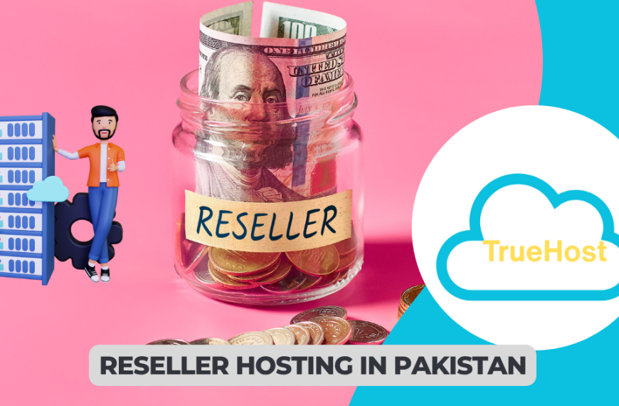 A jar with dollar bill ad coins beside written reseller, the truehost logo and title reseller hosing in pakistan