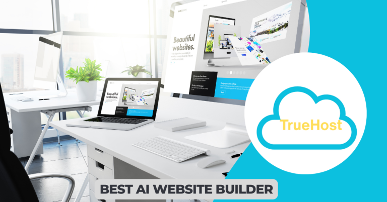 A person making website, truehost logo and the title best ai website builder