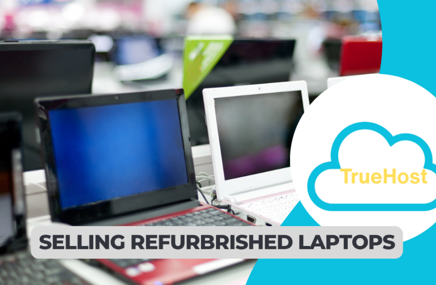 refurbrished laptops on sale in a shop and the truehost logo