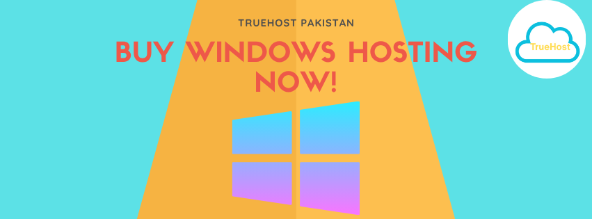 A cta poster with the title buy windows hositng now with truehost pakistan, the truehost logo. A cta after microsoft's exit from pakistan