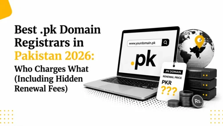 Best .pk Domain Registrars in Pakistan 2026: Who Charges What (Including Hidden Renewal Fees)