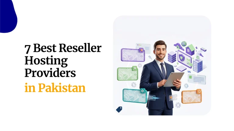7 Best Reseller Hosting Providers in Pakistan