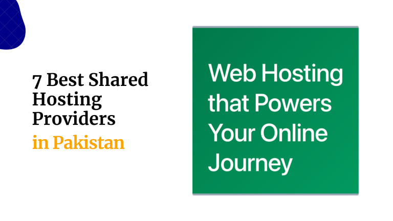7 Best Shared Hosting Providers in Pakistan