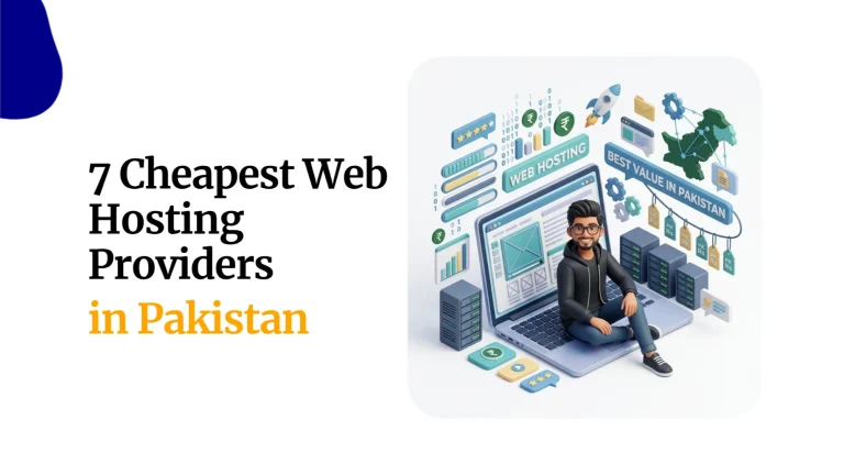 7 Cheapest Web Hosting Providers in Pakistan
