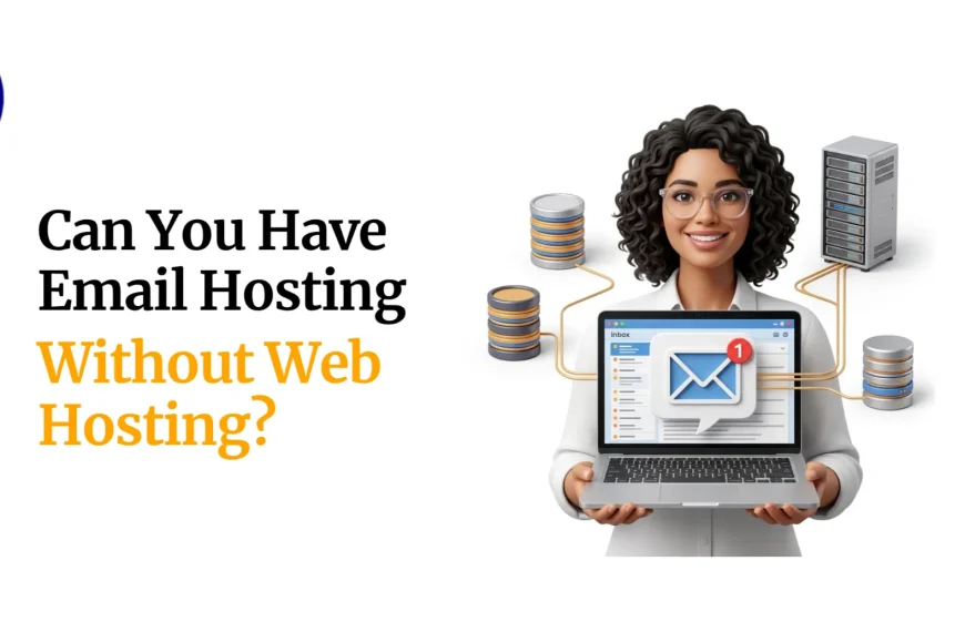 Can You Have Email Hosting Without…