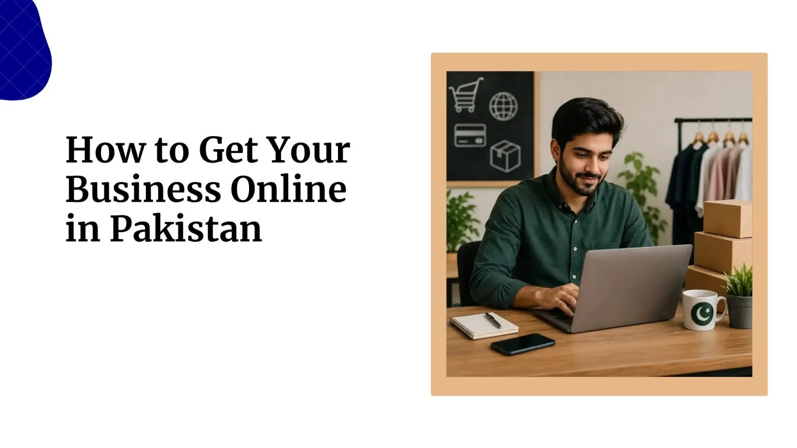 How to Get Your Business Online in Pakistan