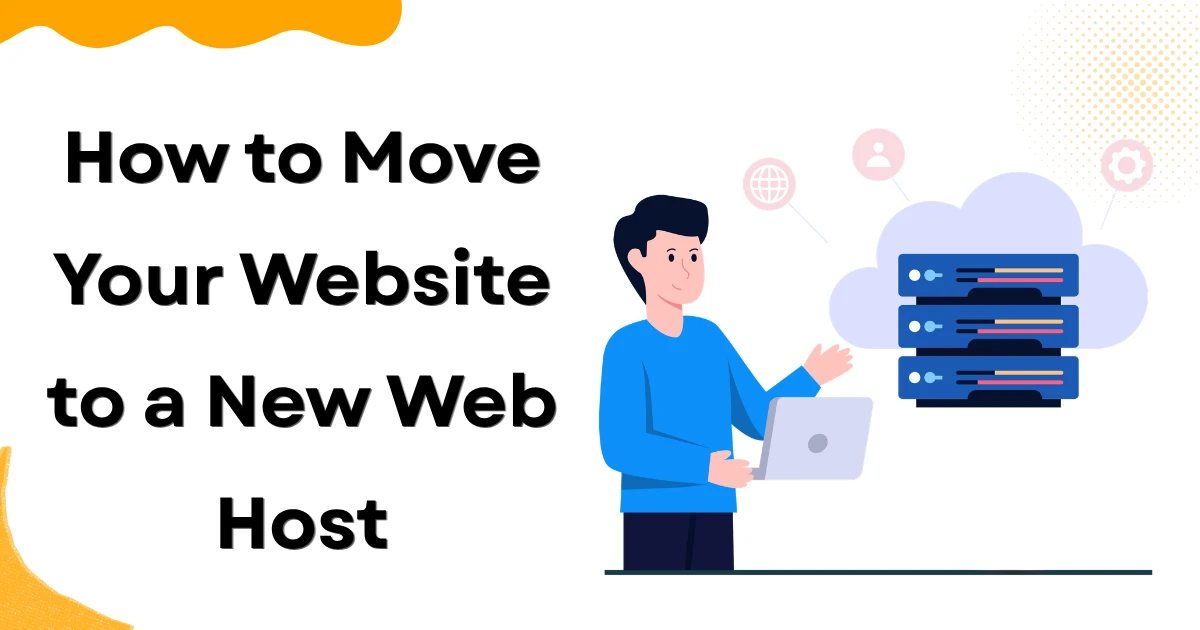 How to Move Your Website to a New Web Host