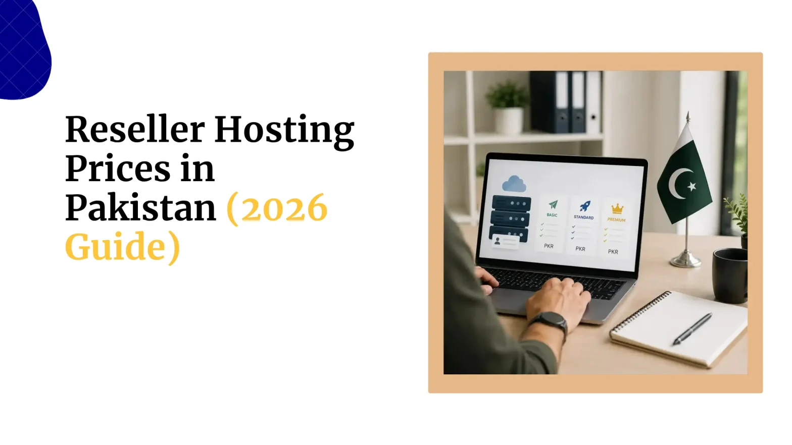 Reseller Hosting Prices in Pakistan (2026 Guide)