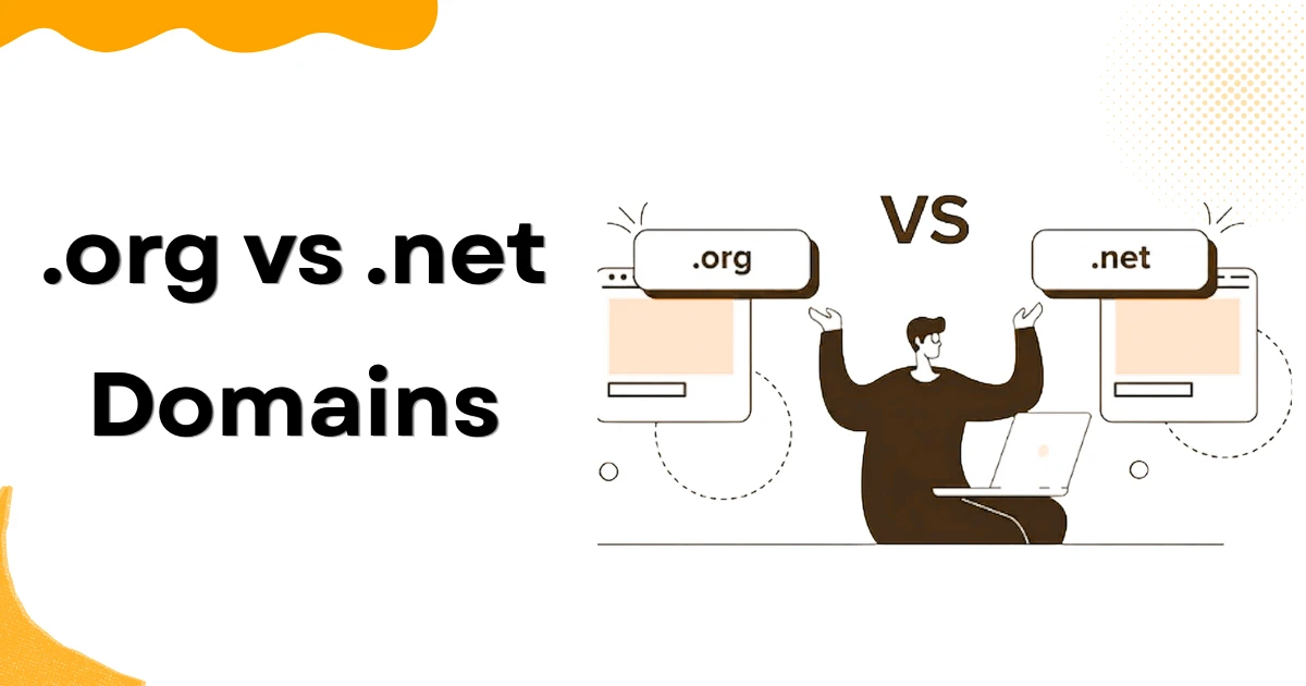 org vs .net Domains Which Extension Fits Your Website