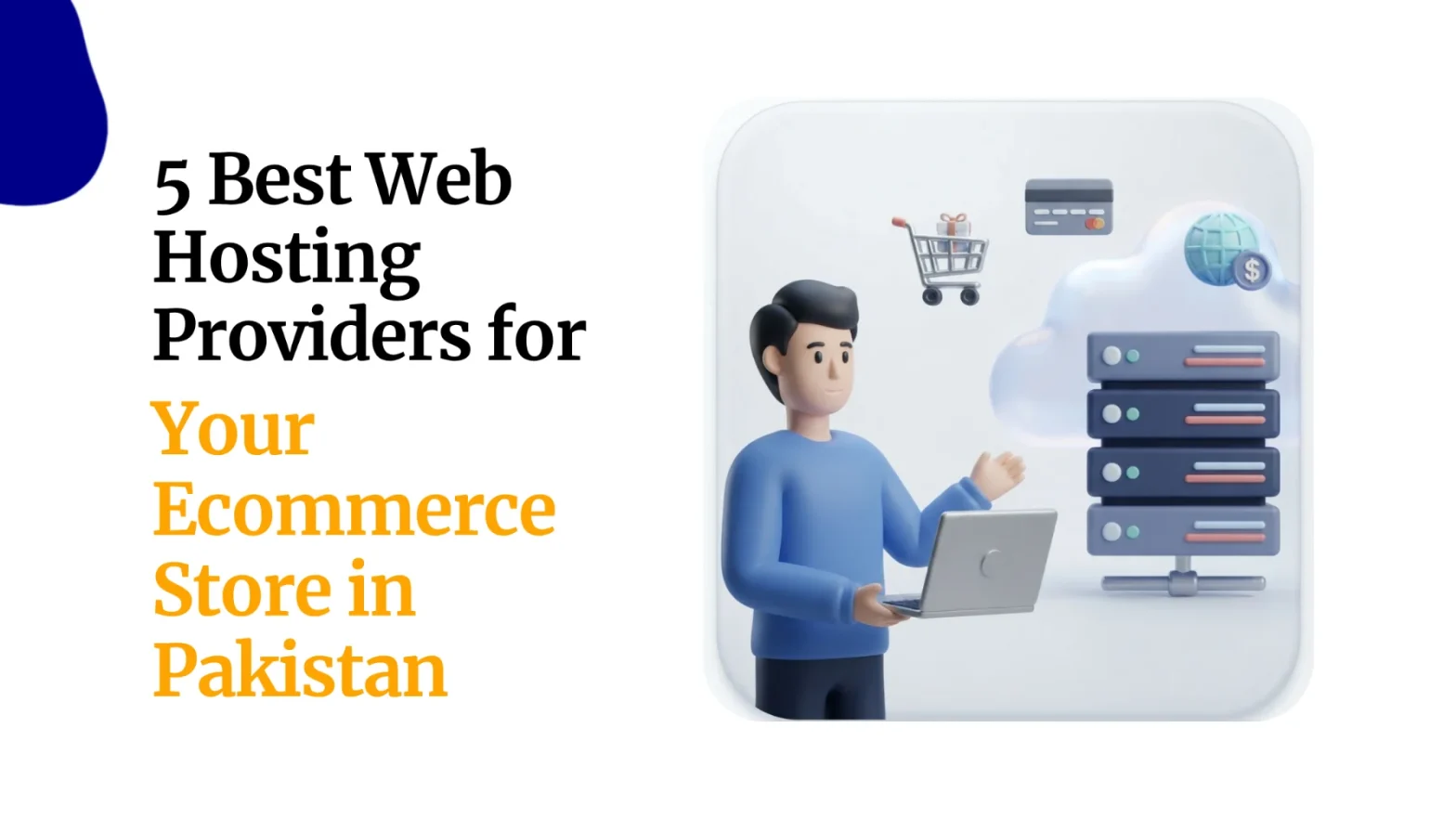 Best Web Hosting Providers for Your Ecommerce Store in Pakistan
