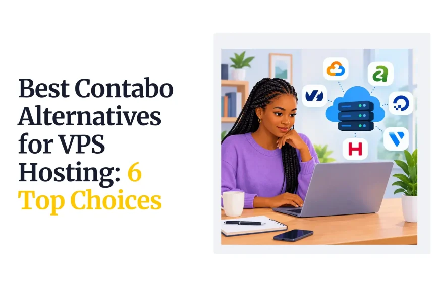Best Contabo Alternatives for VPS Hosting: 6 Top Choices