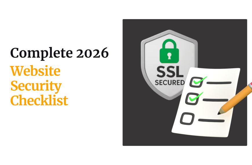 Complete 2026 Website Security Checklist