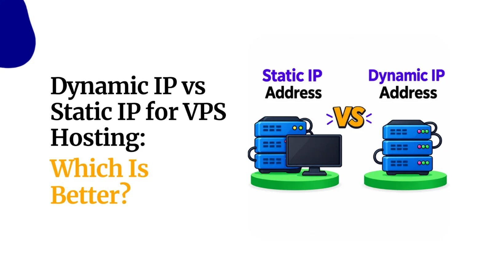 Dynamic IP vs Static IP for VPS Hosting