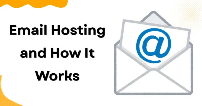 Email Hosting and How It Works