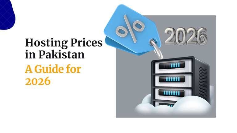 Hosting Prices in Pakistan: A Guide for 2026