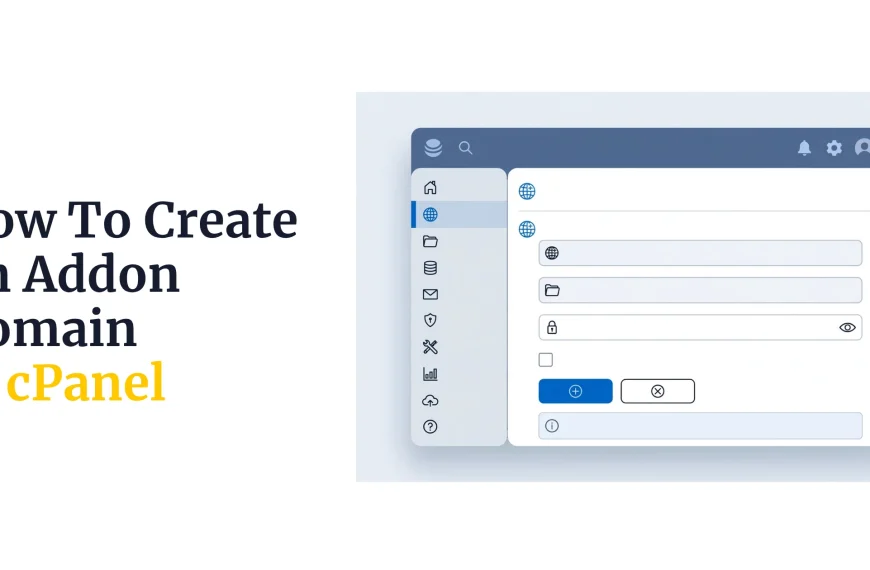 How To Create An Addon Domain In Cpanel