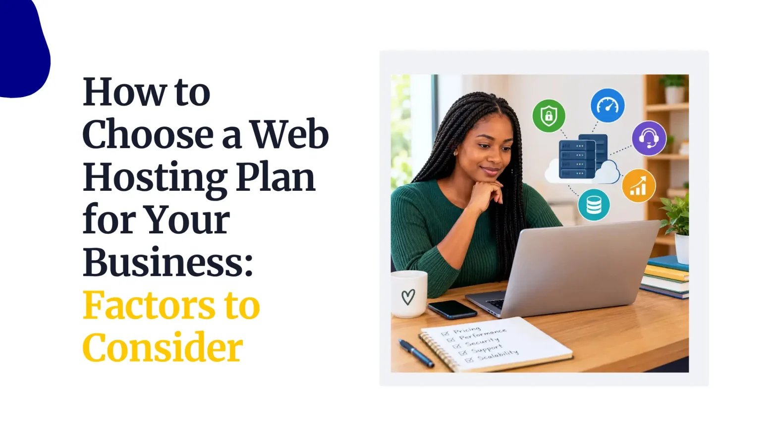 How to Choose a Web Hosting Plan for Your Business: Factors to Consider