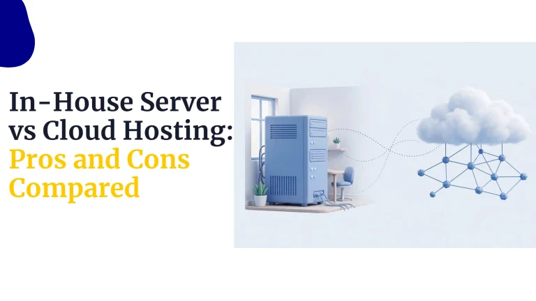 In-House Server vs Cloud Hosting