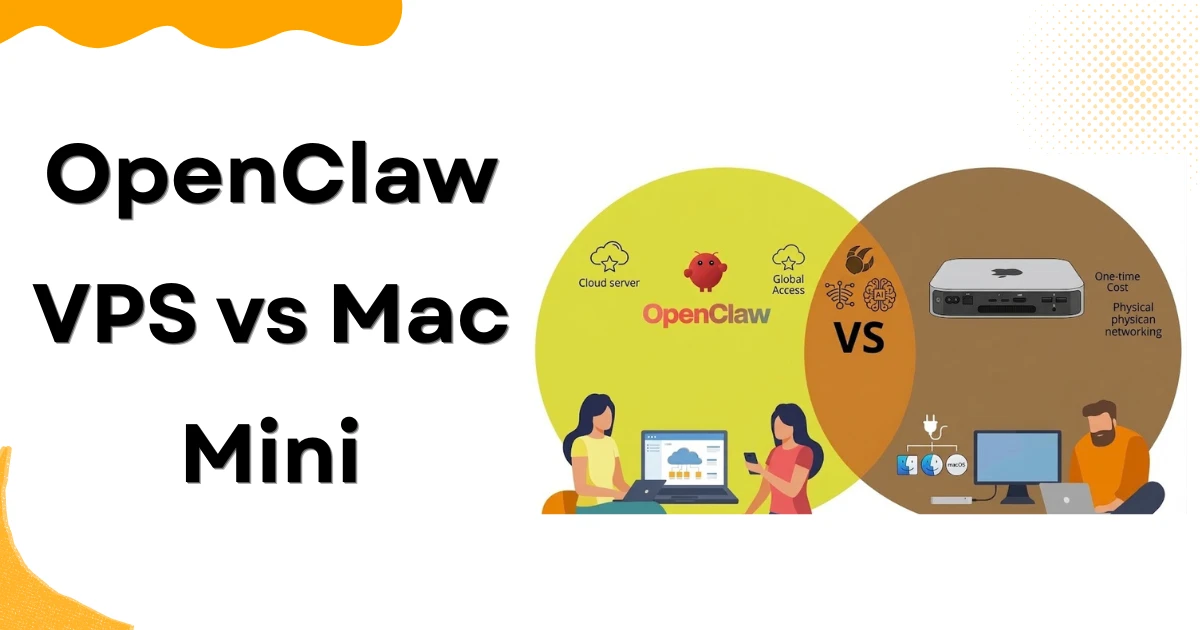 OpenClaw VPS vs Mac Mini