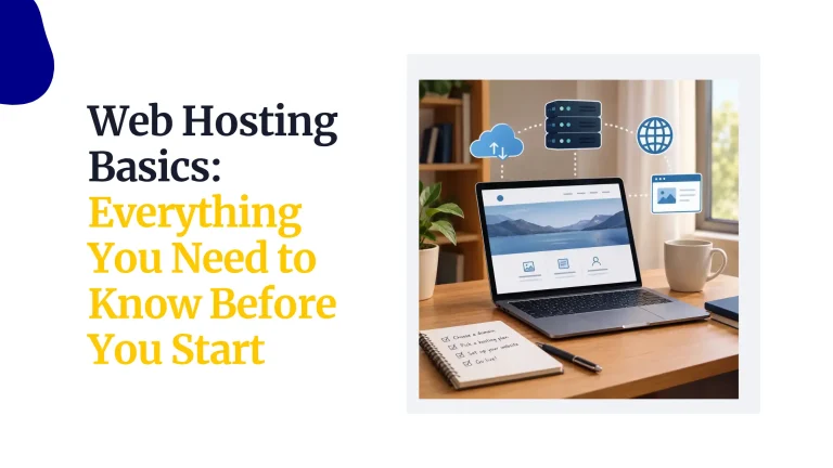 Web Hosting Basics: Everything You Need to Know Before You Start