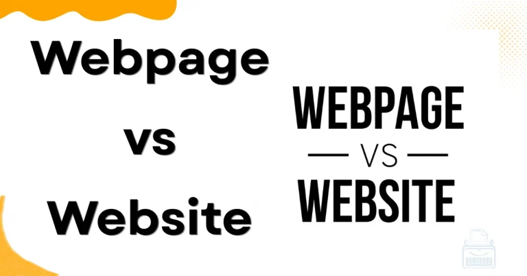 Webpage vs Website 7 Key Differences You Must Know