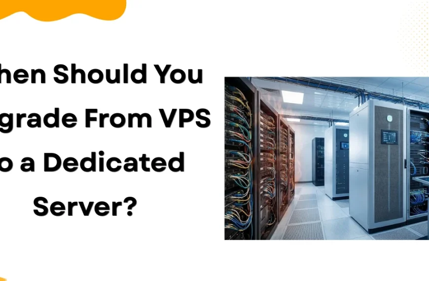 When Should You Upgrade From VPS to a Dedicated Server