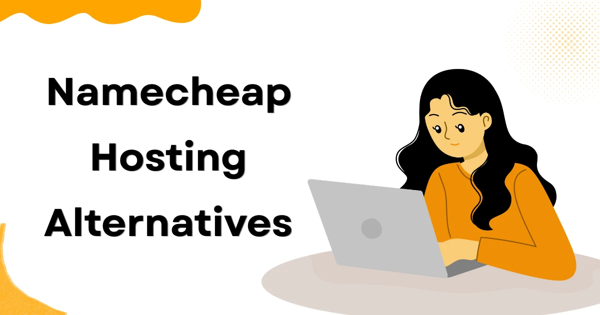 Namecheap Hosting Alternatives