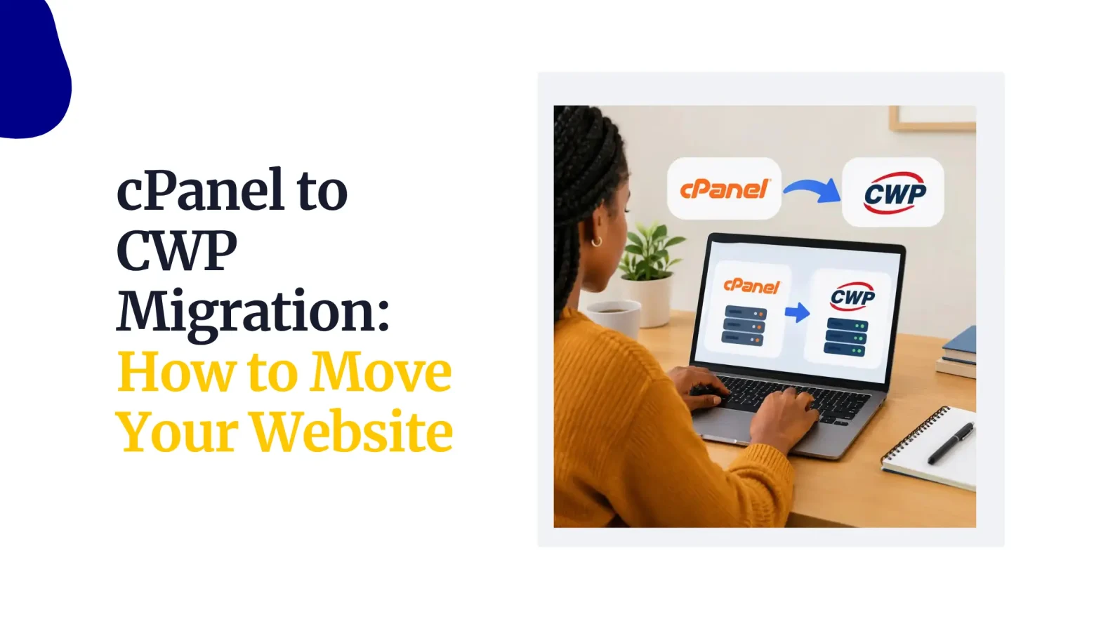 cPanel to CWP Migration: How to Move Your Website