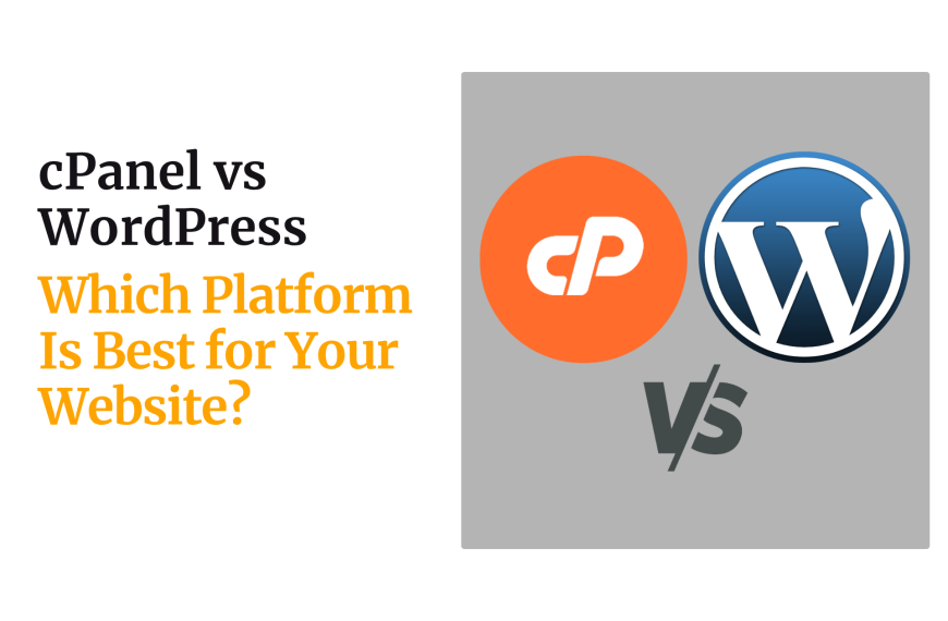 cPanel vs WordPress: Which Platform Is&hellip;